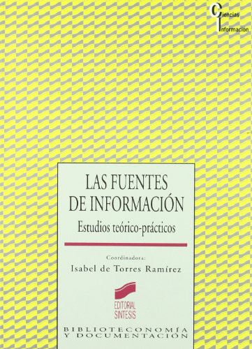 Las fuentes de información : estudios teorico-practicos