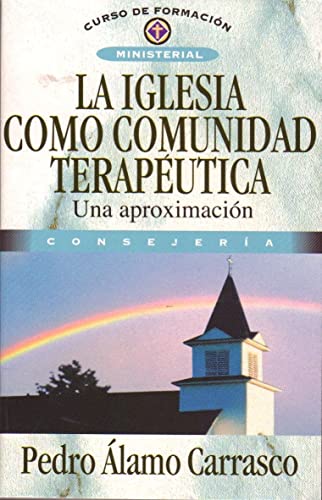 La iglesia como comunidad terapéutica