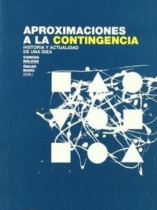 Aproximaciones a la contingencia : historia y actualidad de una idea