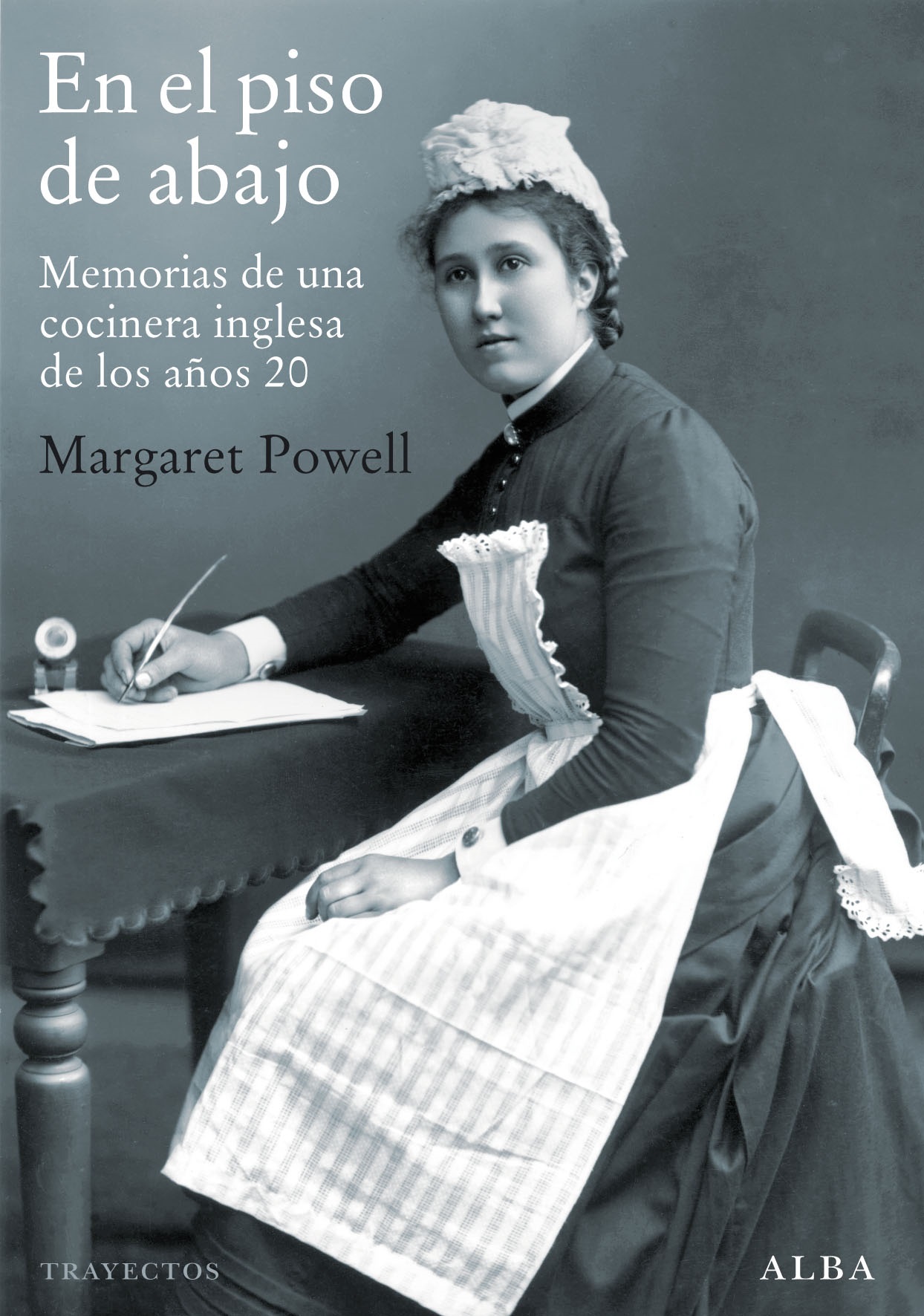 En el piso de abajo : memorias de una cocinera inglesa de los años 20
