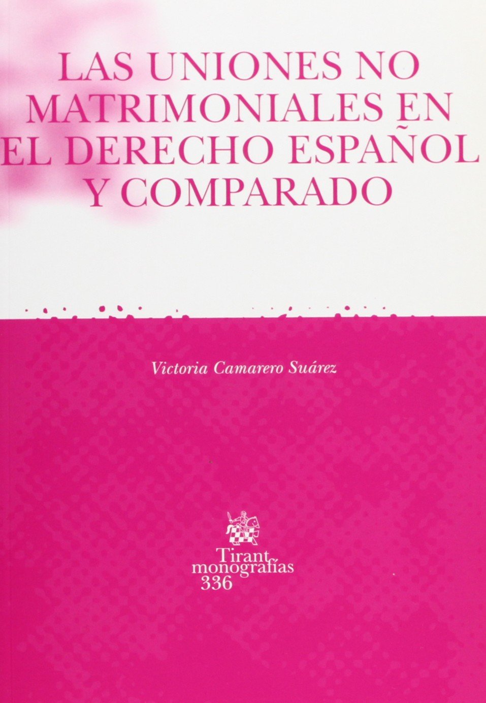 Las uniones no matrimoniales en el derecho español y comparado