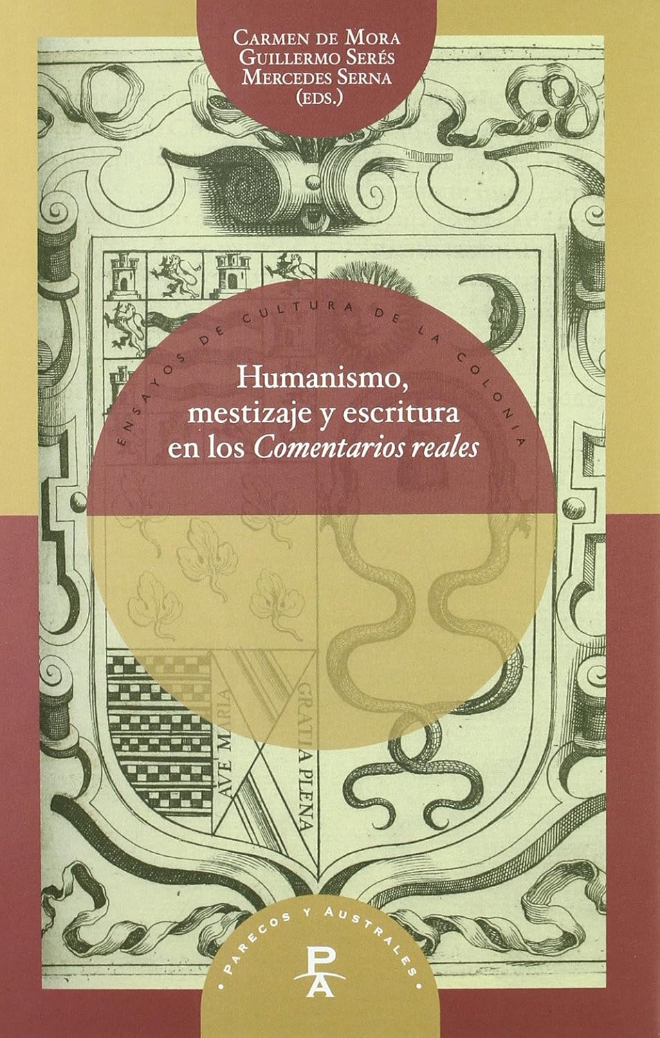 Humanismo, mestizaje y escritura en los comentarios reales