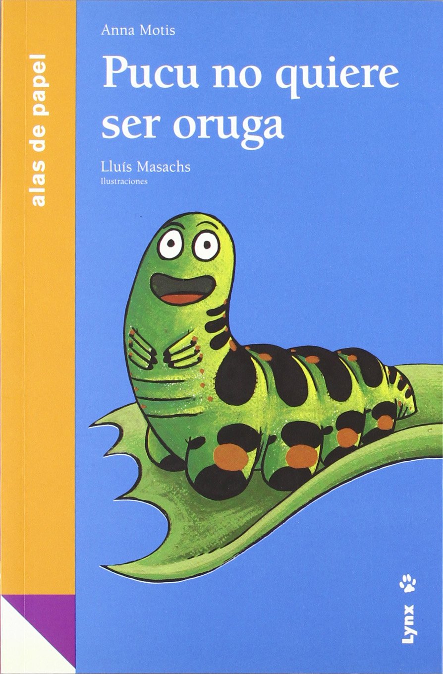 Pucu no quiere ser oruga