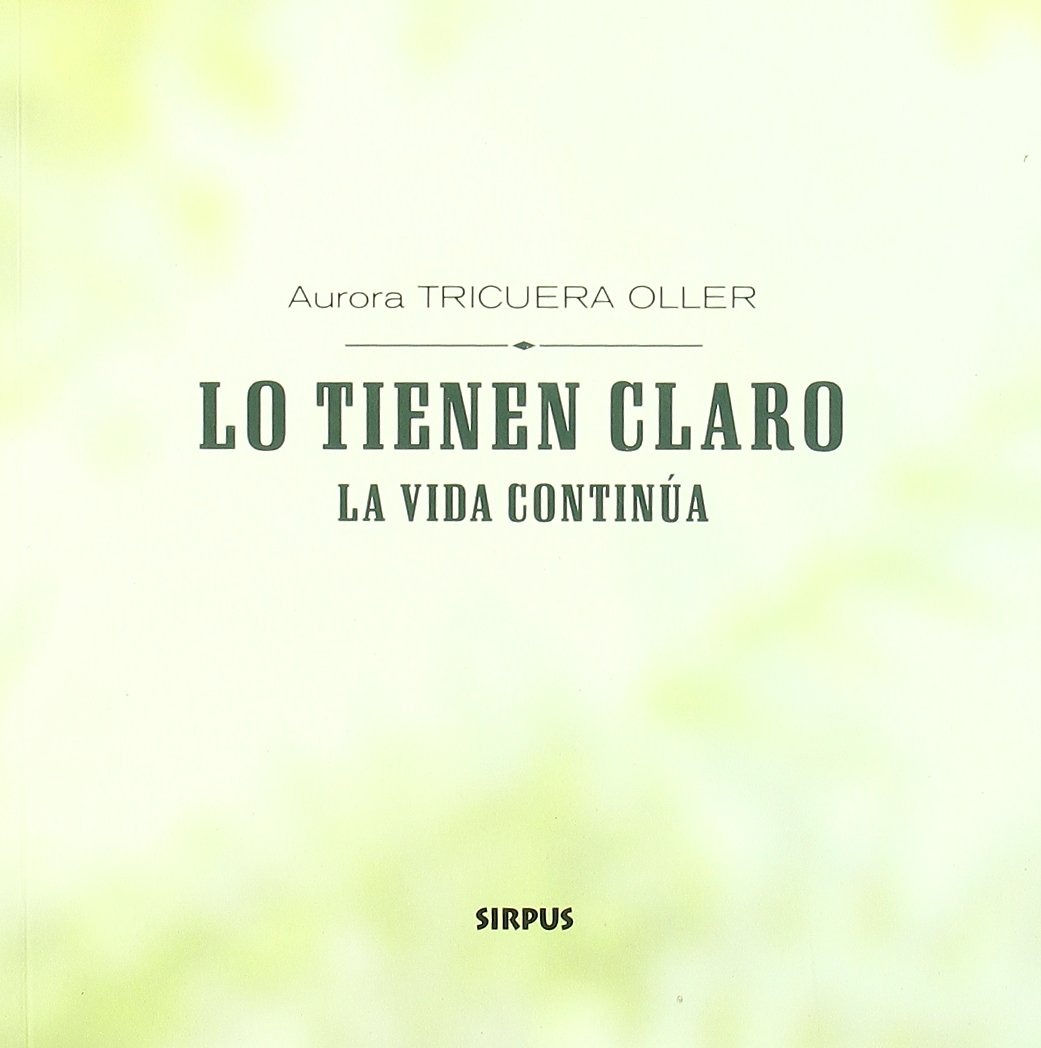 Lo tienen claro, la vida continua