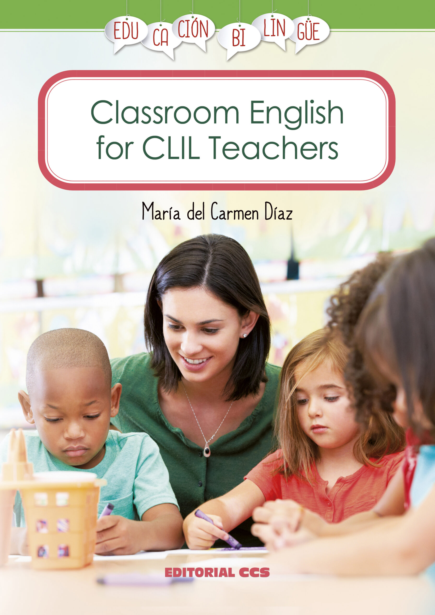 Classroom english for CLIL teachers - educación bilingüe