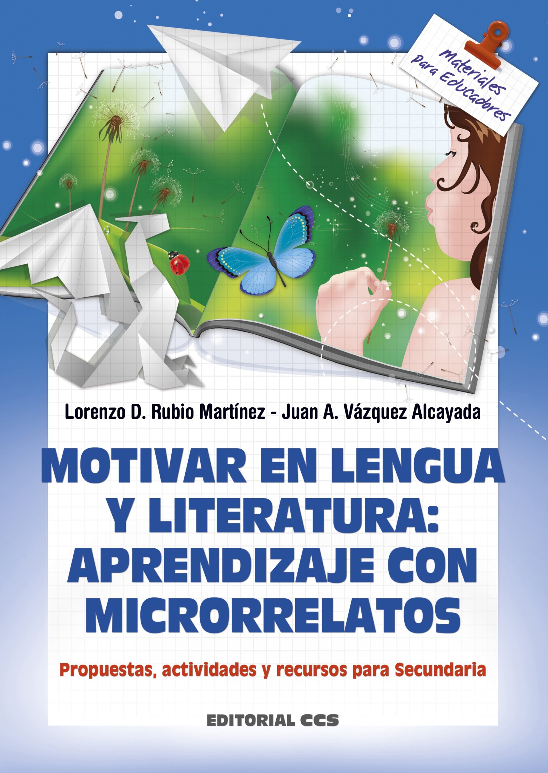 Motivar en la lengua y literatura : aprendizaje con microrrelatos