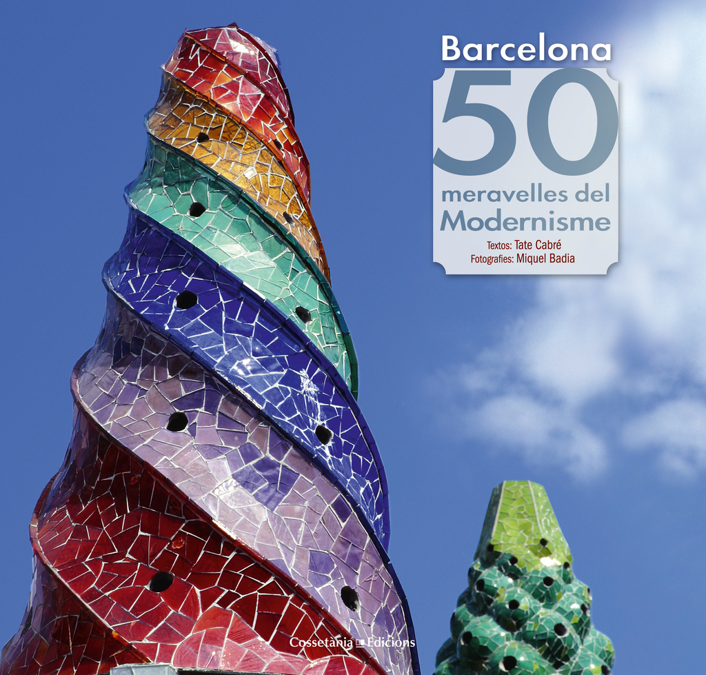 Barcelona : 50 meravelles del modernisme