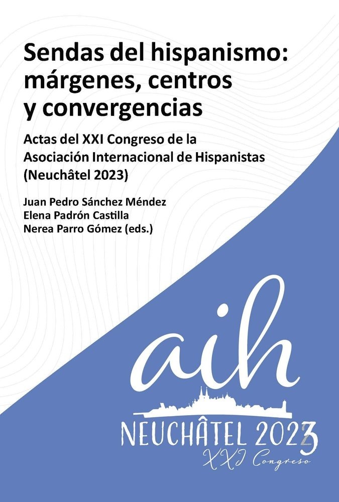 Sendas del hispanismo : márgenes, centros y convergencia