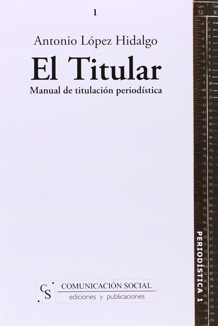El titular : manual de titulación periodística