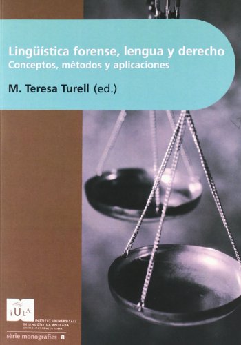 Lingüística forense, lengua y derecho: conceptos, métodos y aplicación
