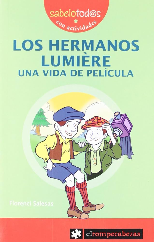 Los hermanos Lumiere : una vida de película