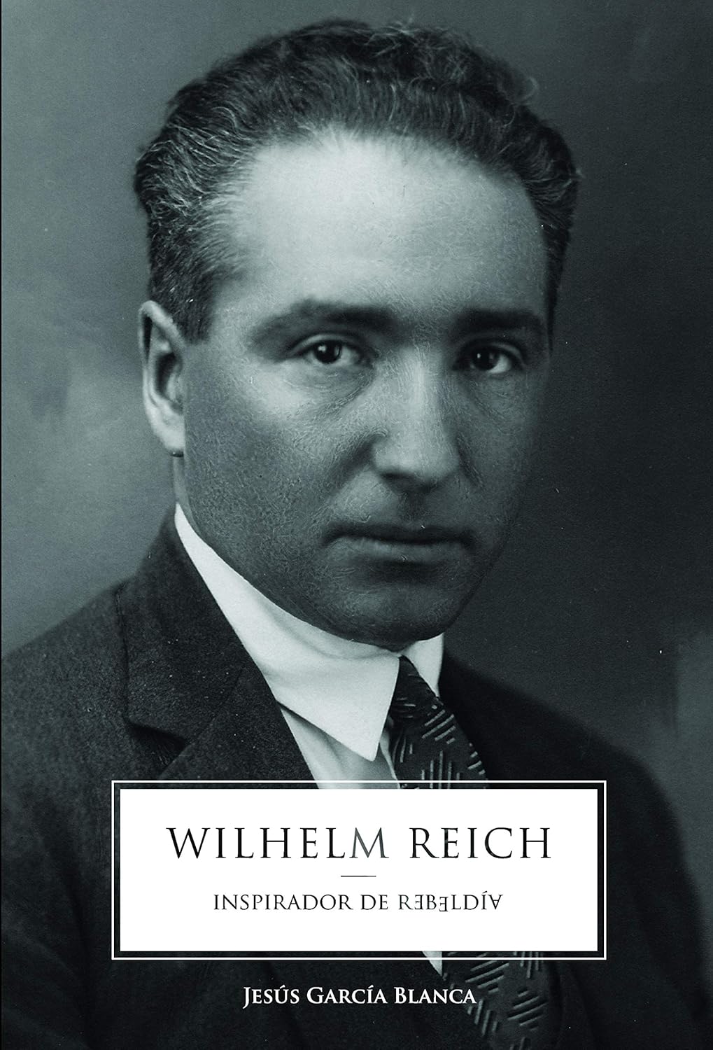 Wilhelm Reich : inspirador de rebeldía