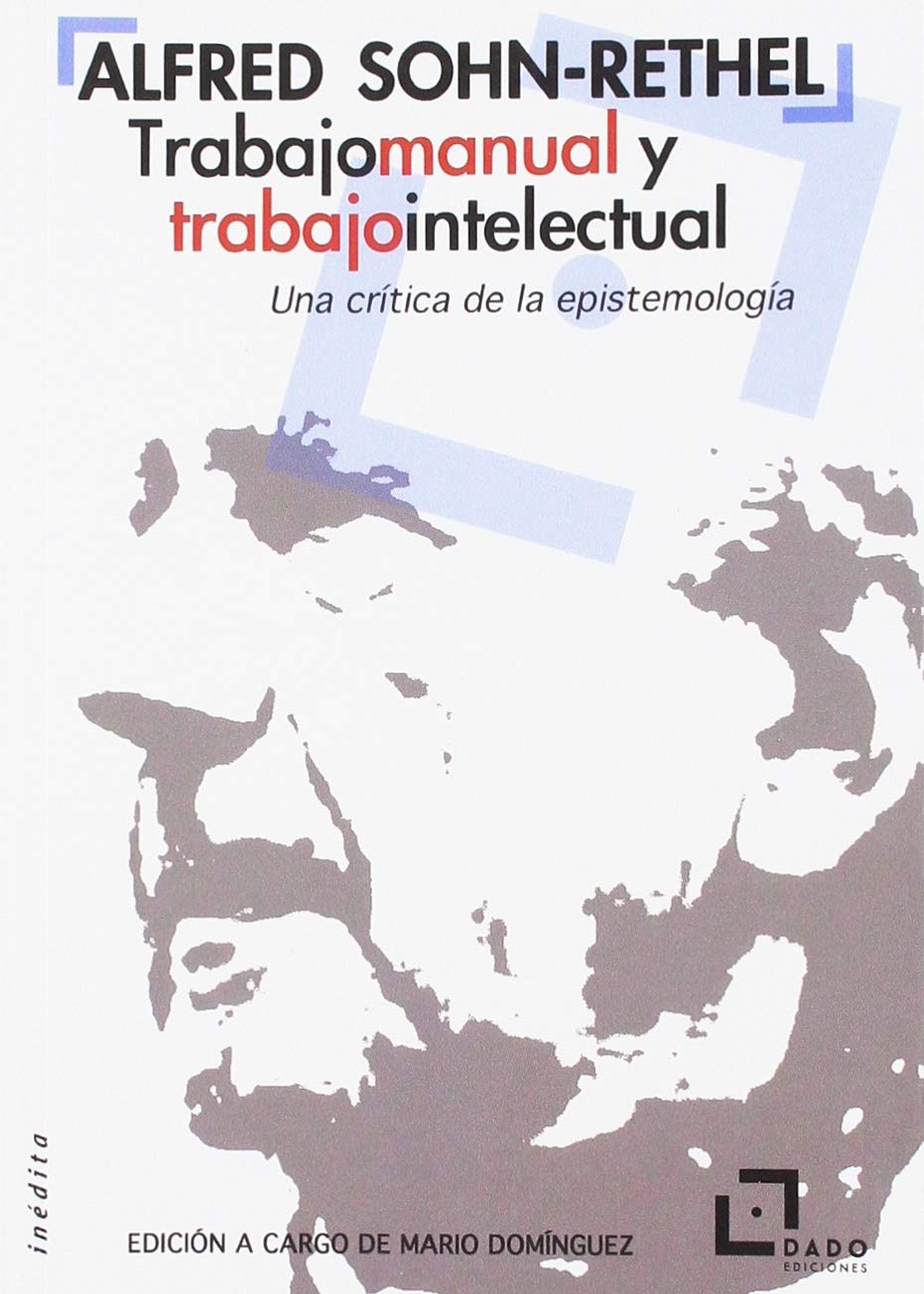 Trabajo manual y trabajo intelectual: una crítica de la epistemología