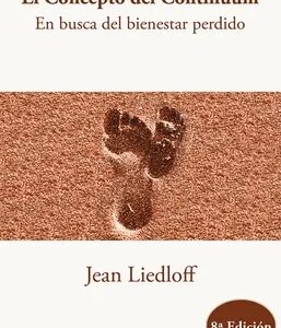 El concepto del continuum : en busca del bienestar perdido