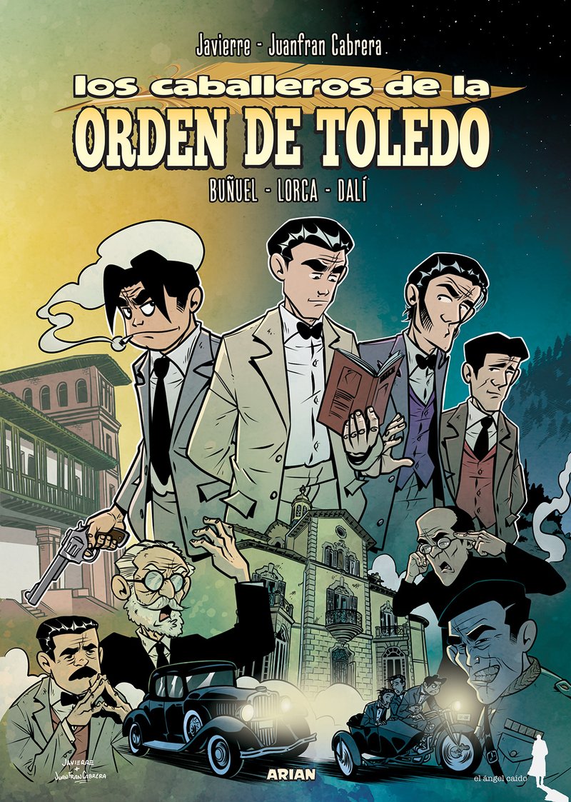 Los caballeros de la orden de Toledo : Buñuel, Lorca, Dalí