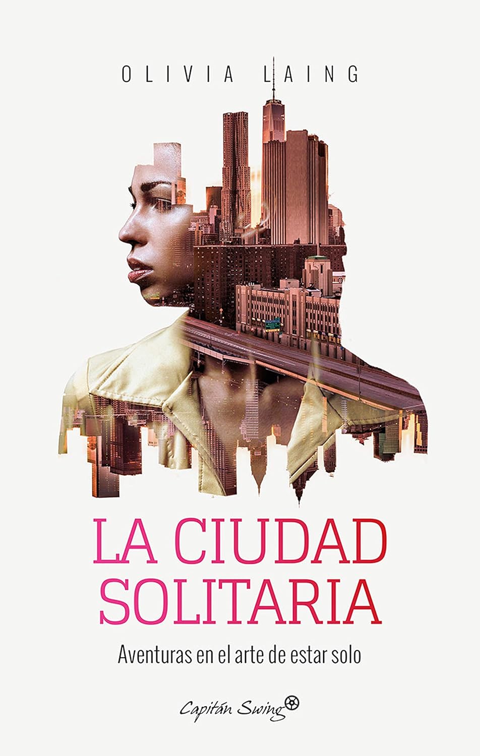 La ciudad solitaria : aventuras en el arte de estar solo