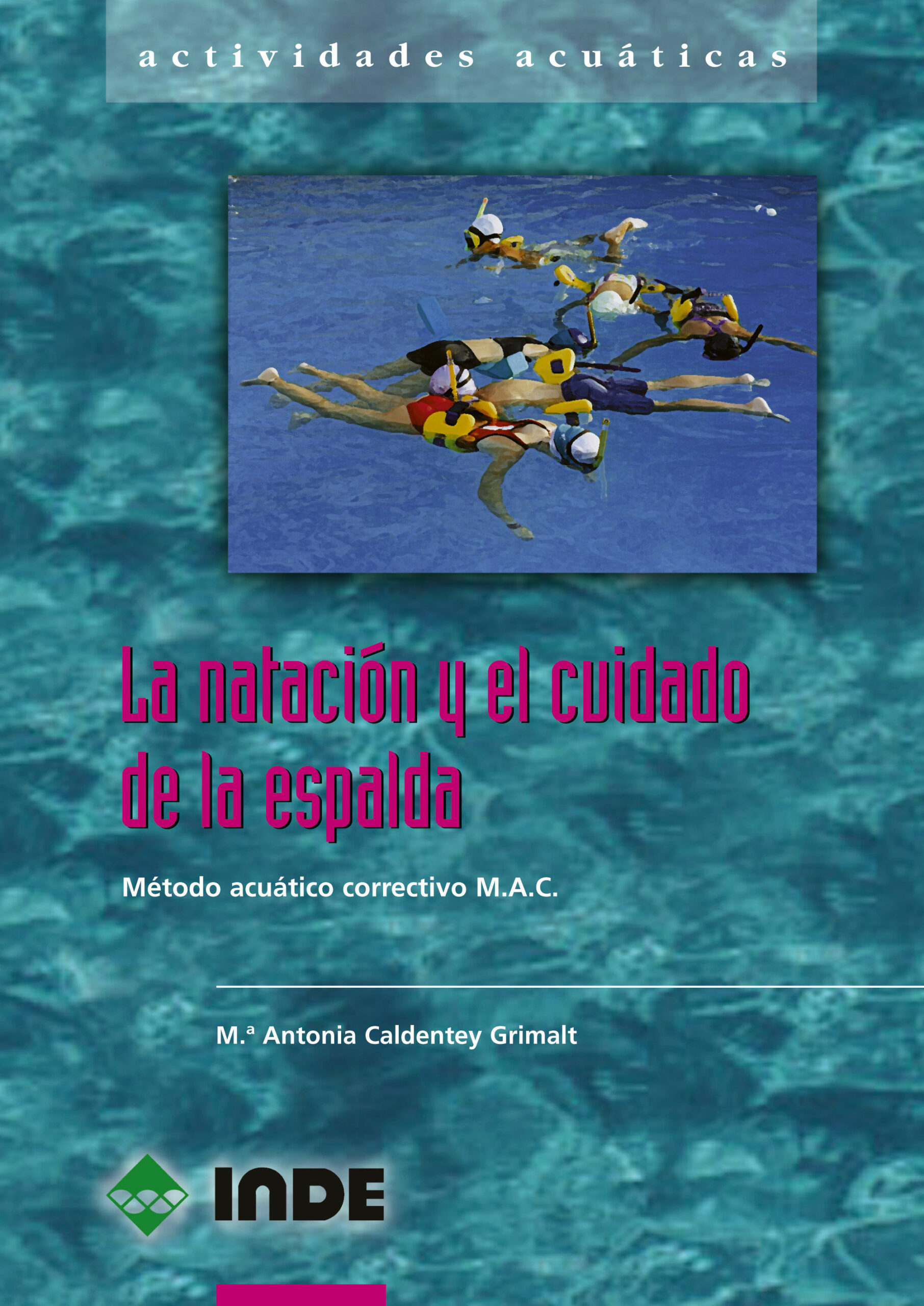 Natación y el cuidado de la espalda : método acuático correctivo