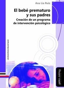 Bebe prematuro y sus padres : creación de un programa de intervención