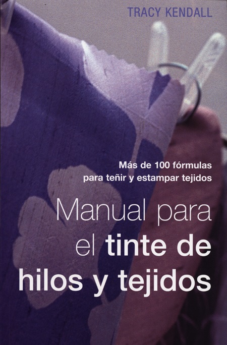 Manual para el tinte de hilos y tejidos