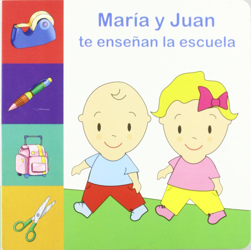 María y Juan : te enseñan la escuela