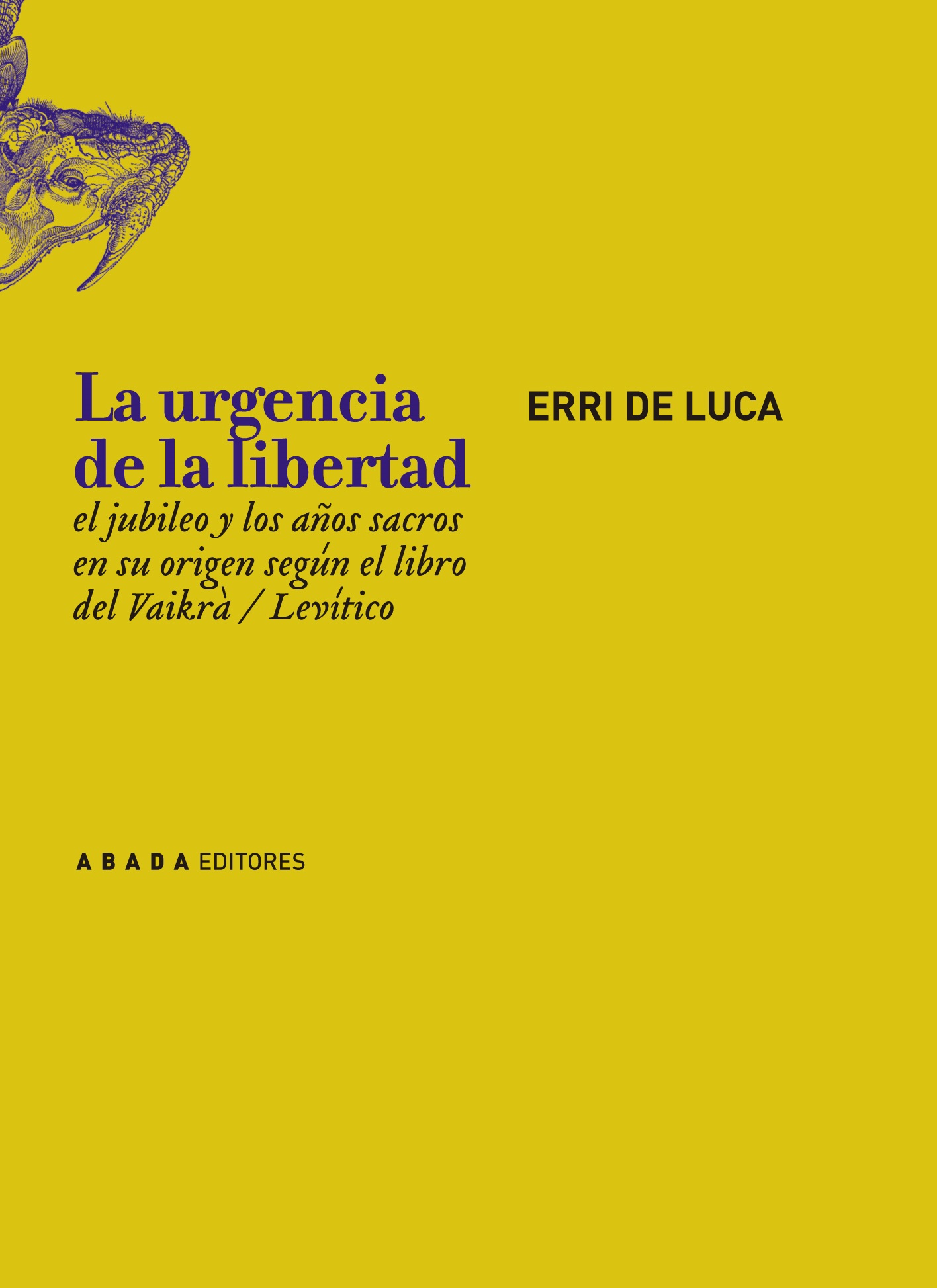 La urgencia de la libertad : el jubileo y los años sacros en su origen