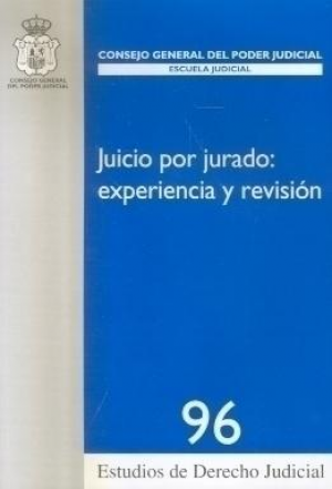 Juicio por jurado : experiencia y revisión