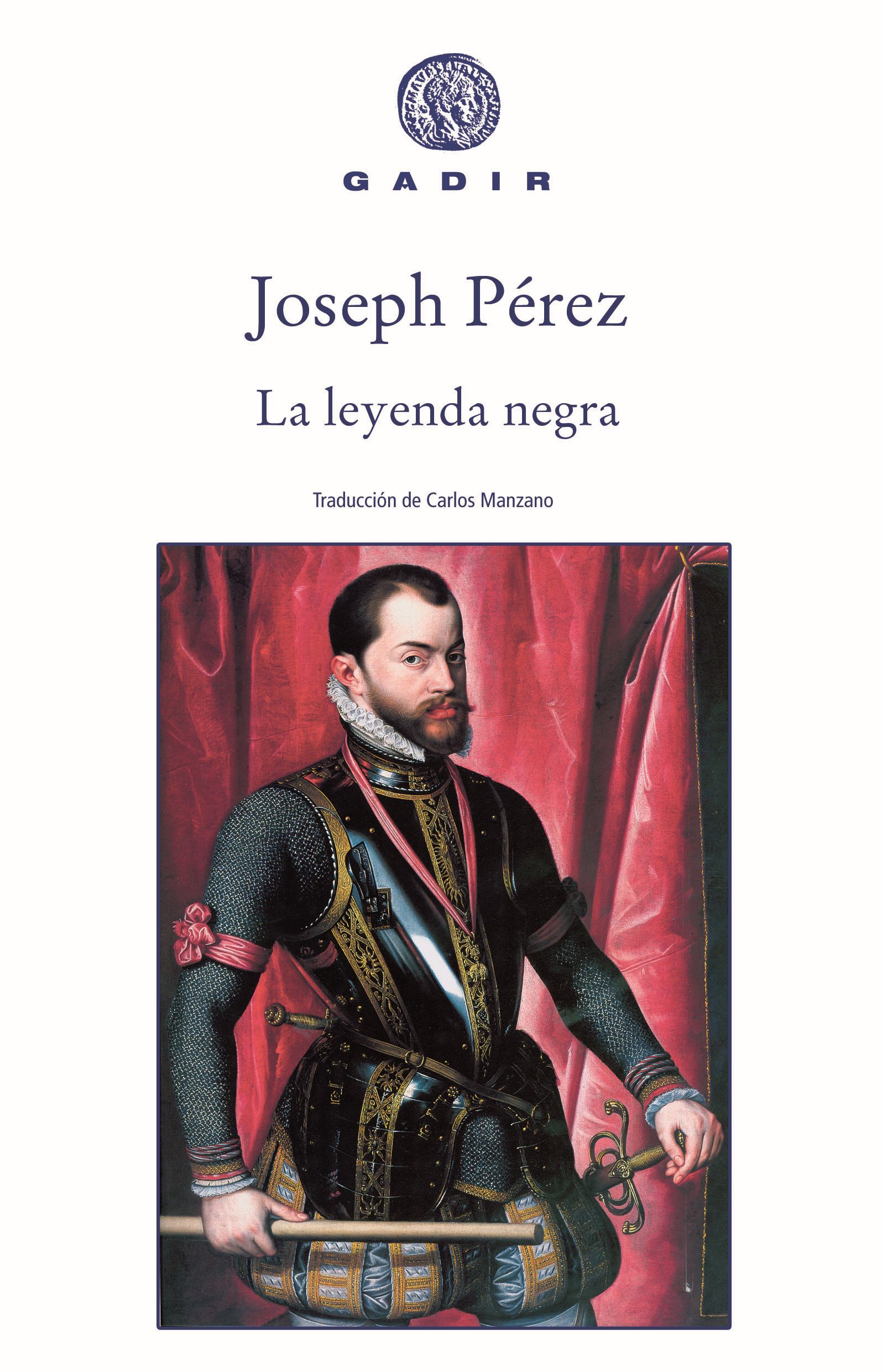 La leyenda negra (ensayo y biografía - rustica)