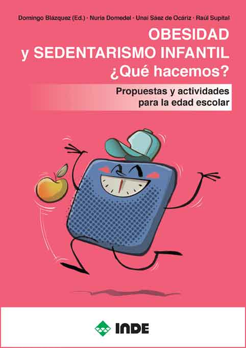 Obesidad y sedentarismo infantil : ¿qué hacemos?, propuestas y activid