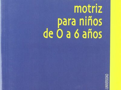 Educación motriz para niños de 0 a 6 años