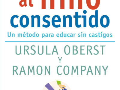 Poner límites al niño consentido : un método para educar sin castigos