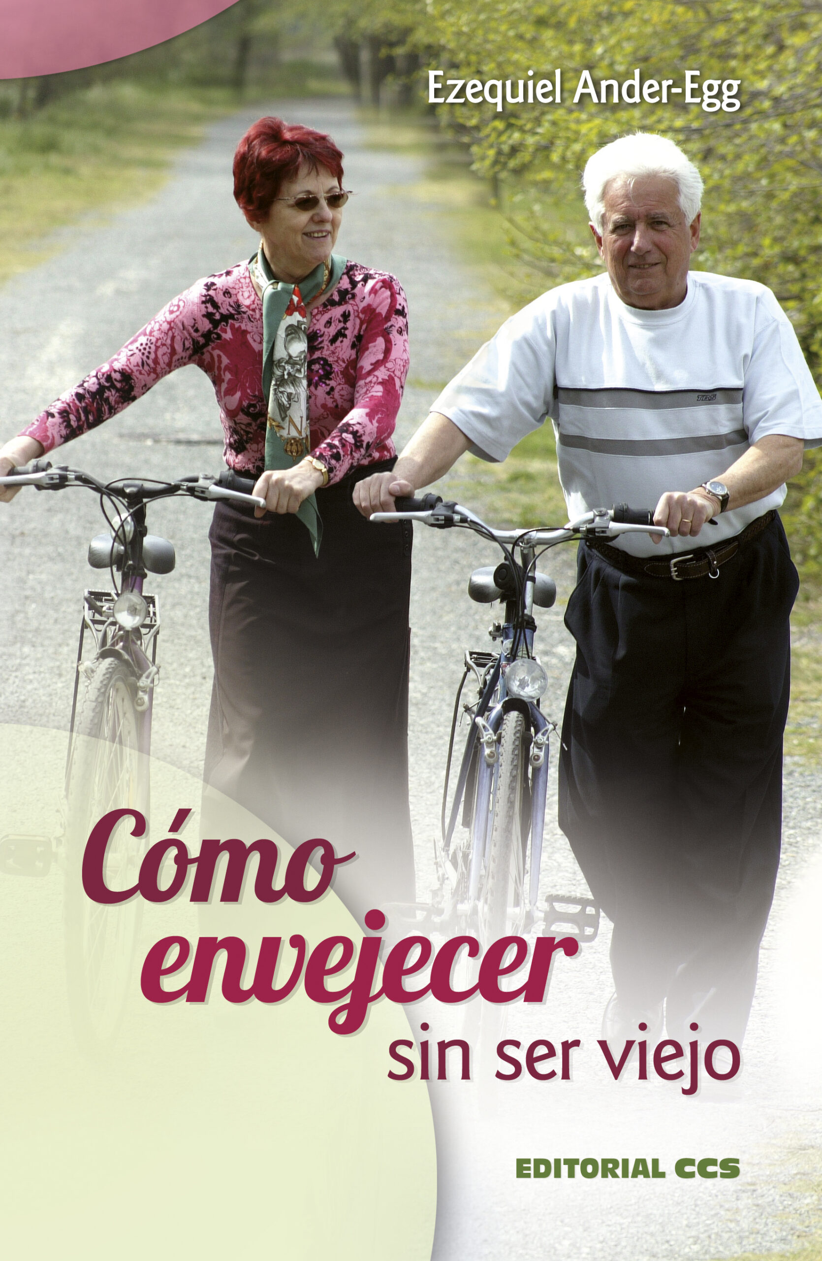 Como envejecer sin ser viejo
