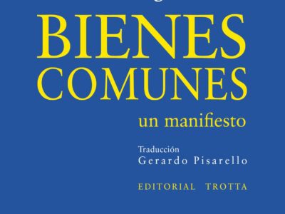 Bienes comunes : un manifiesto