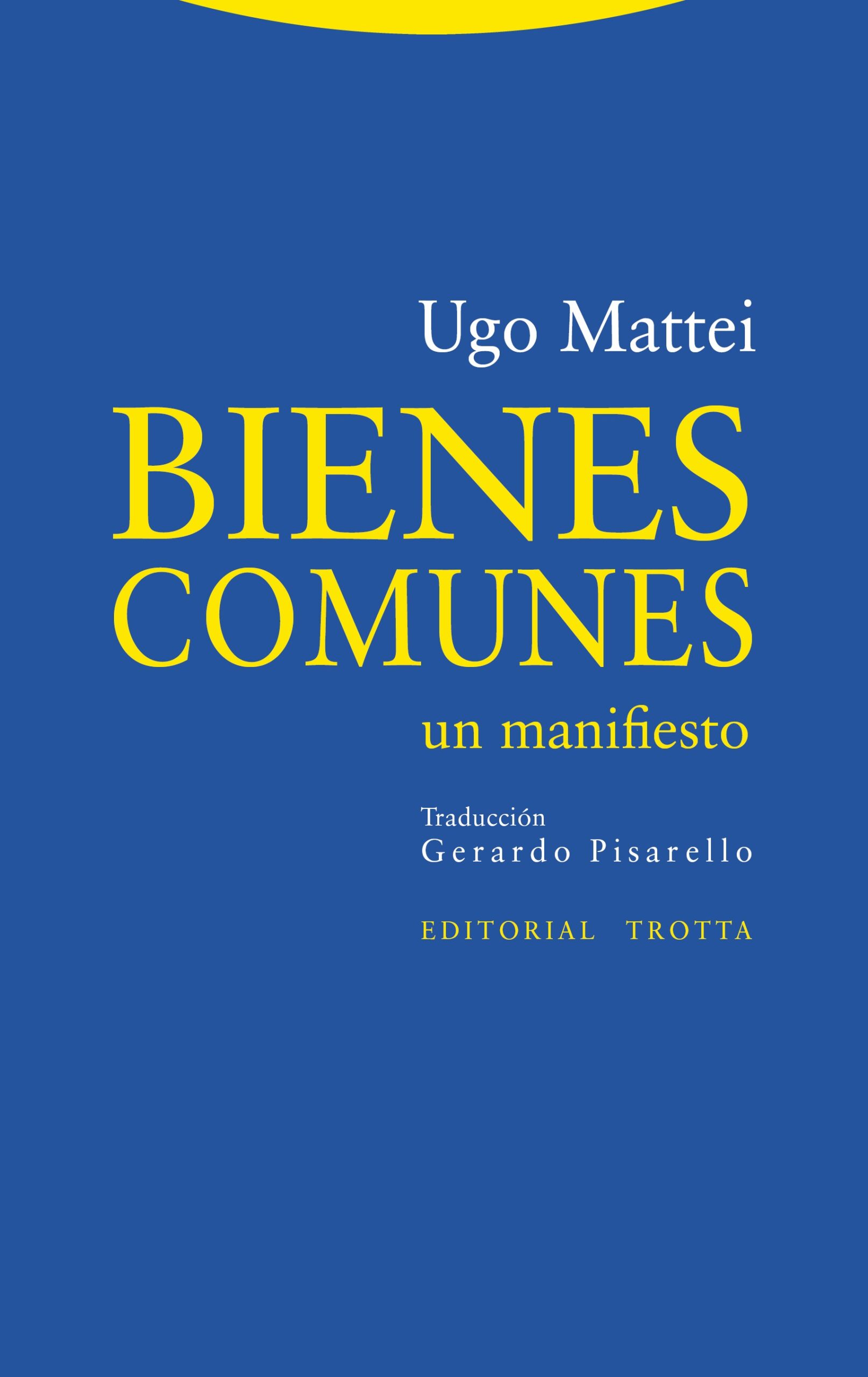 Bienes comunes : un manifiesto