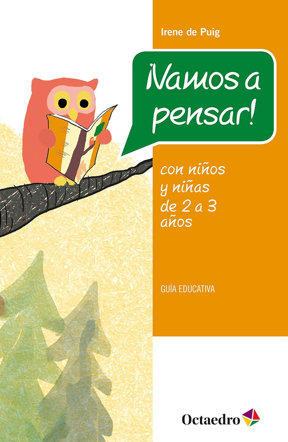 Vamos a pensar! : con niños y niñas de 2 a 3 años - guía educativa