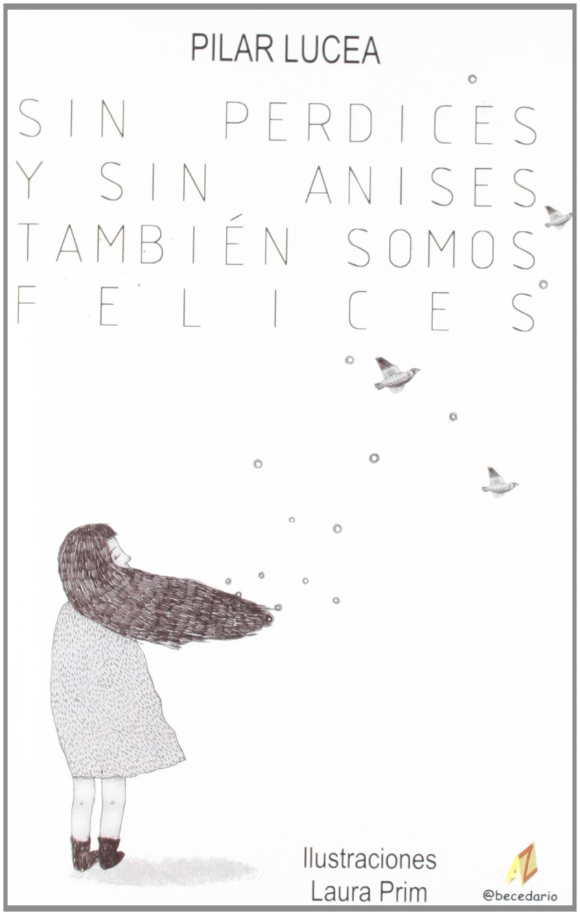 Sin perdices y sin anises también somos felices