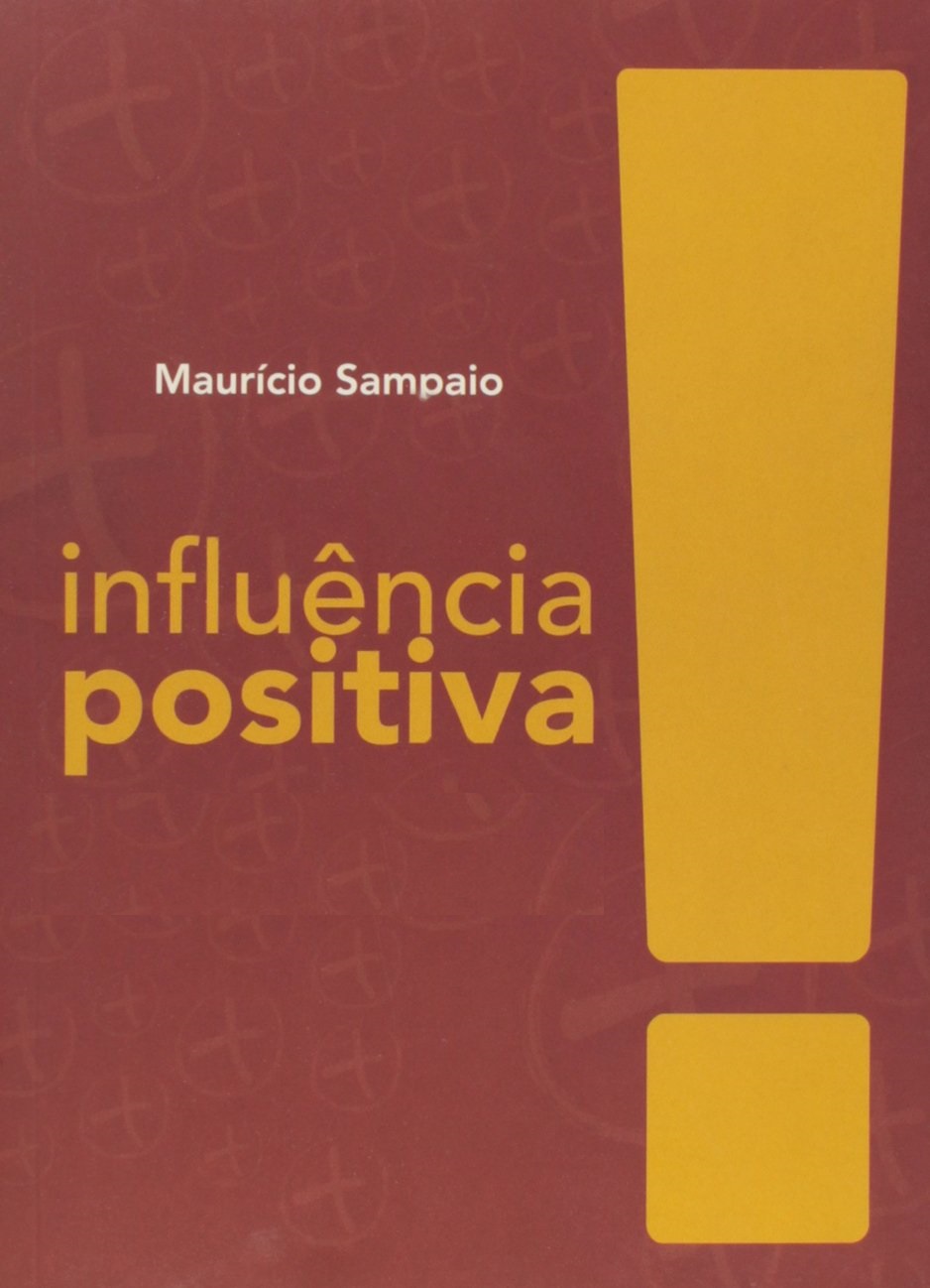 Influencia positiva, padres & hijos : construyendo un futuro exitoso