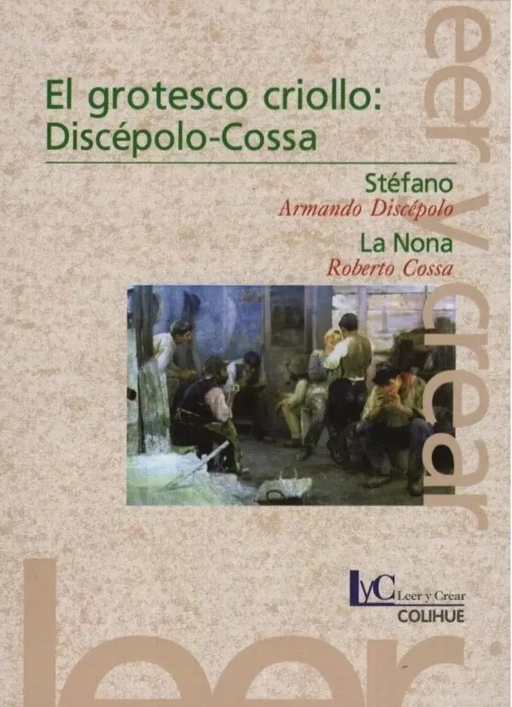El grotesco criollo : Discepolo-Cossa