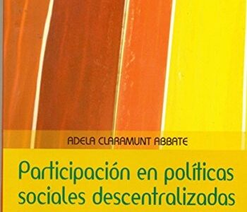 Participación en políticas sociales descentralizadas : el impacto en l