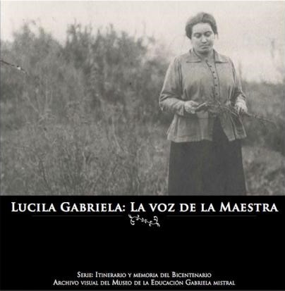 Lucila Gabriela : la voz de la maestra