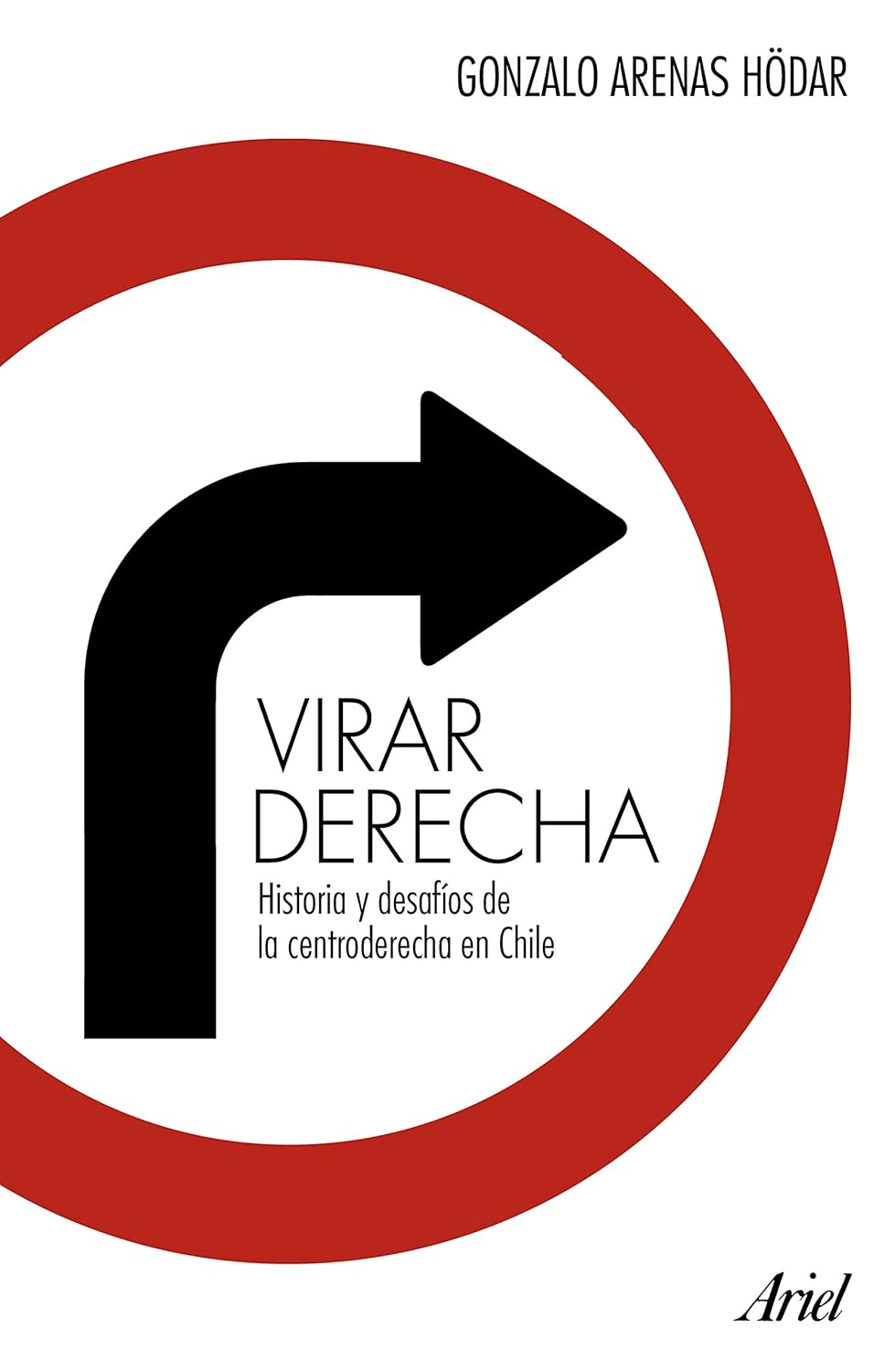 Virar derecha : historia y desafíos de la centroderecha en Chile