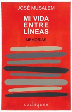 Mi vida entre líneas : memorias
