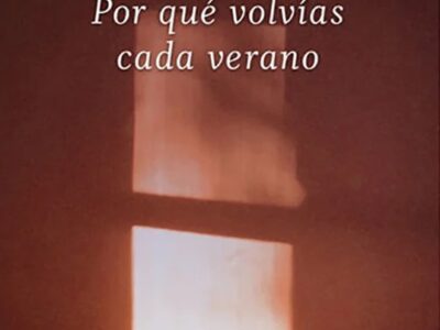 Por qué volvías cada verano