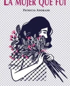 La mujer que fui