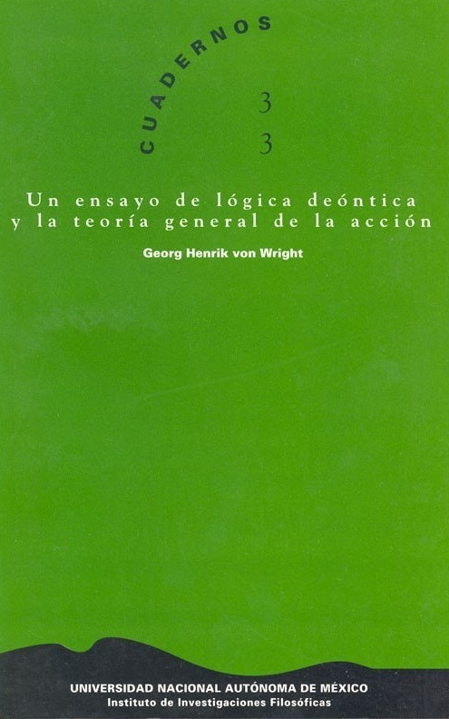 Un ensayo de lógica deóntica y la teoría general de la acción