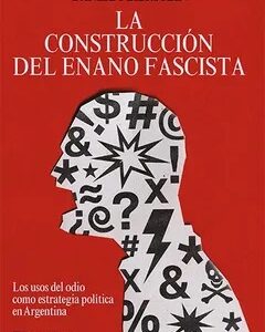La construcción del enano fascista