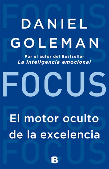 Focus : el motor oculto de la excelencia