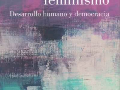 Género Y Feminismo : Desarrollo Humano Y Democracia