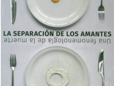 La separación de los amantes : una fenomenología de la muerte