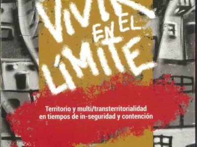 Vivir En El Límite : Territorio Y Multi/Transterritorialidad En Tiempo