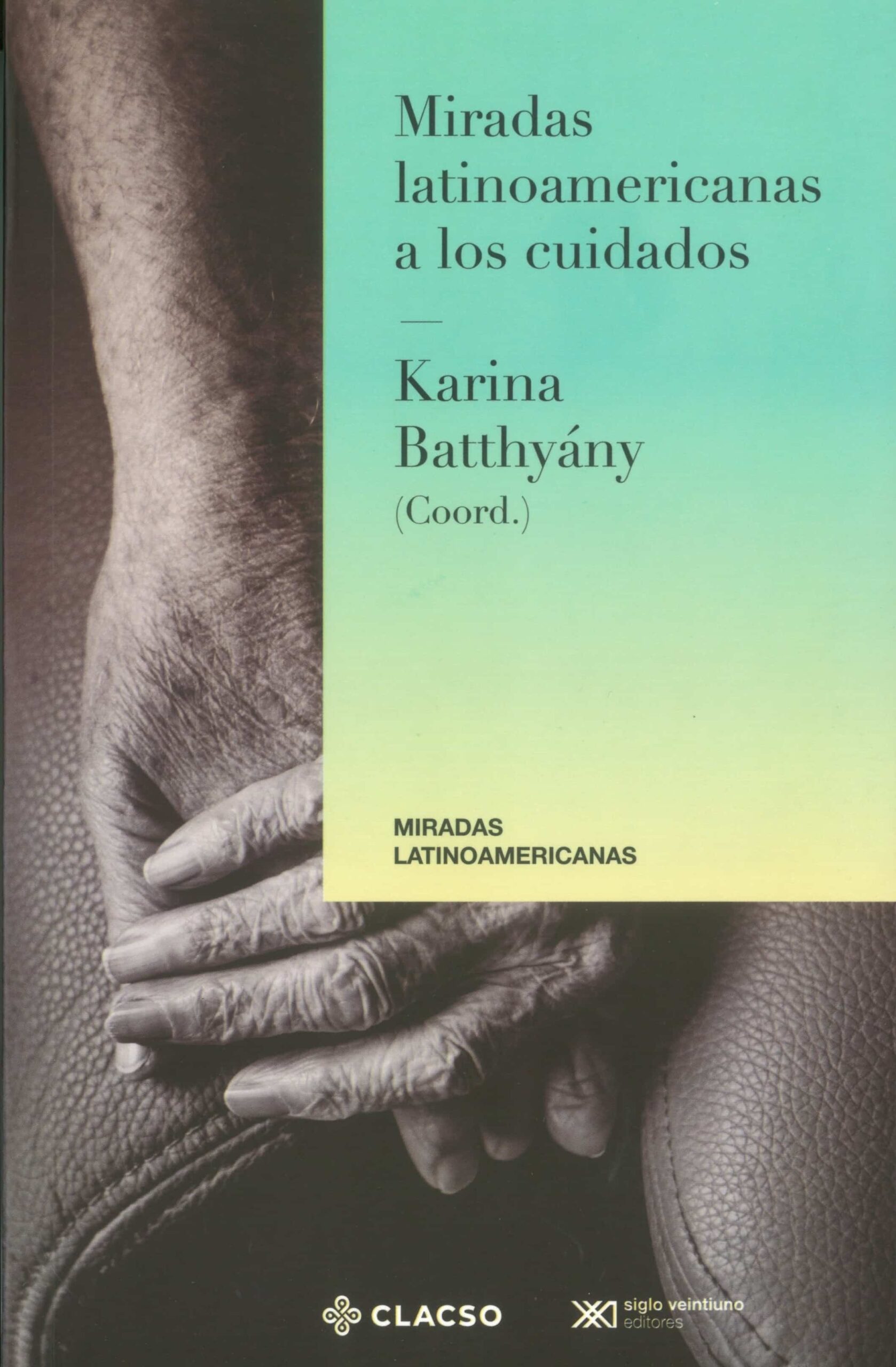 Miradas Latinoamericanas A Los Cuidados